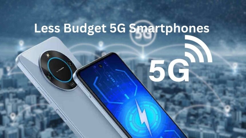 Less Budget 5G Smartphones in 2024