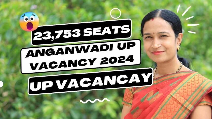 Anganwadi UP Vacancy 2024