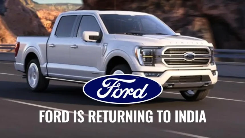 Ford is Returning to India