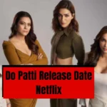 Do Patti Release Date Netflix