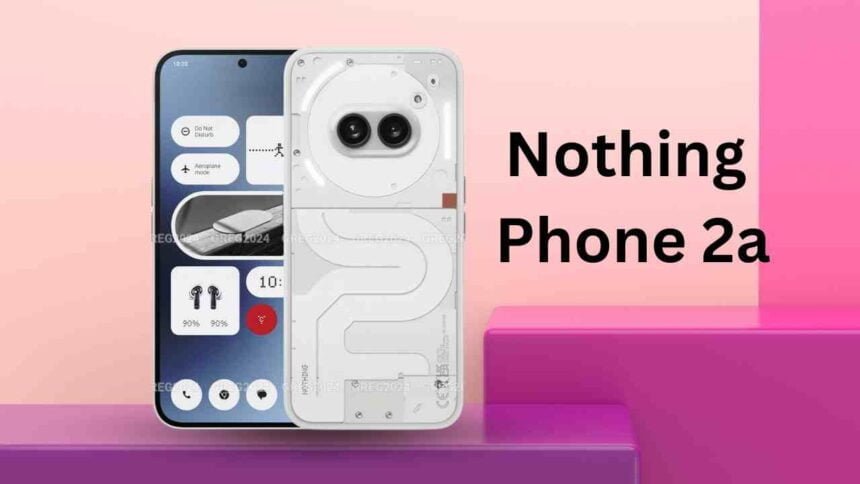 Nothing Phone 2a Launched in India Today